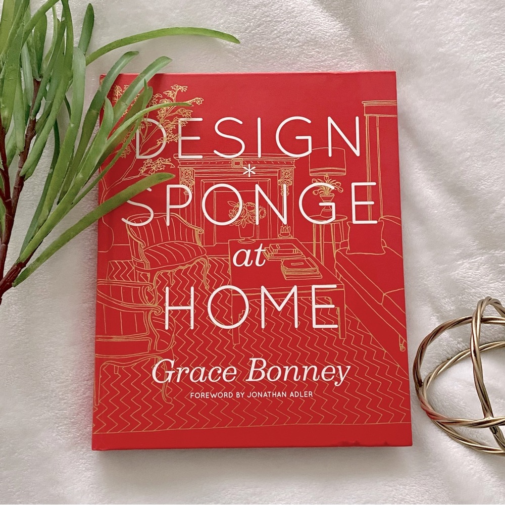 Design Sponge at Home by Grace Bonney - Nice Hard Cover Coffee Table Book
